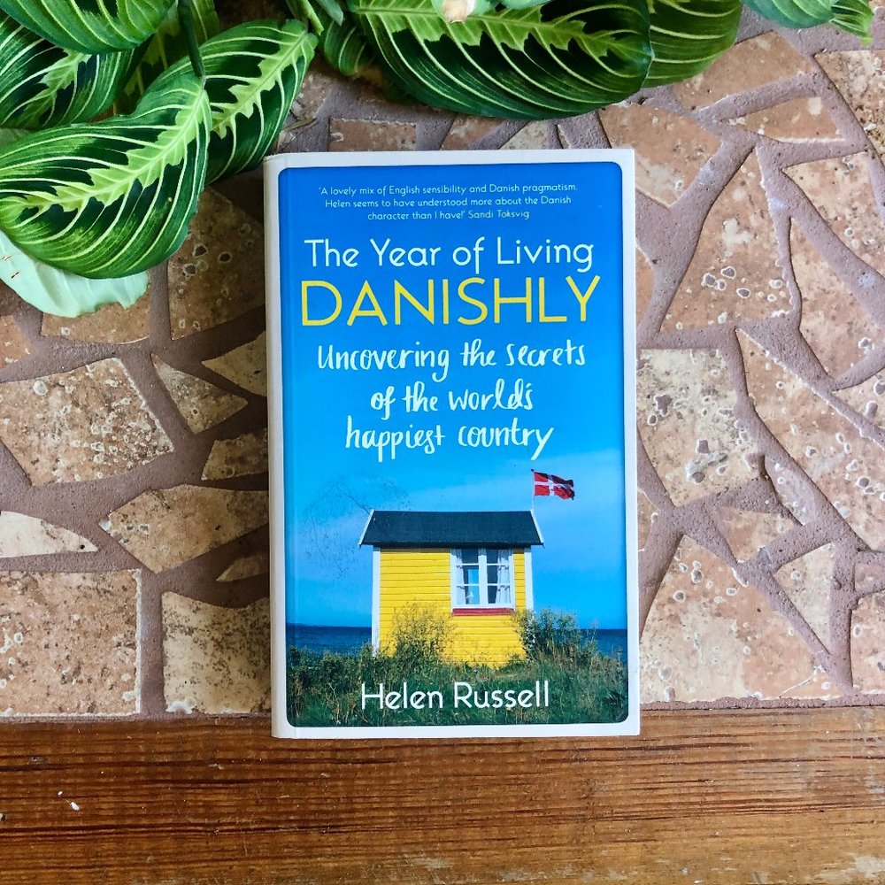 The Year of Living Danishly by Helen Russell